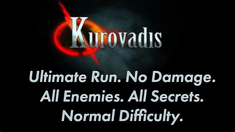 kurovadis|[Kurovadis] Ultimate Run. No Damage. All Enemies. All .